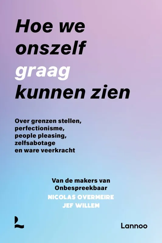 Hoe we onszelf graag kunnen zien / Druk 1 Lage Prijs