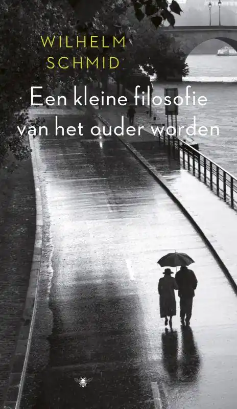 Een kleine filosofie van het ouder worden / Druk 3 Uitverkoop