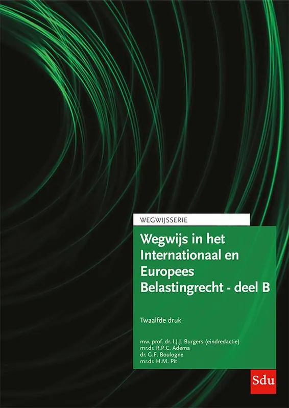 Actieprijs Wegwijs in het Internationaal en Europees Belastingrecht - deel B Editie 2024 Europees Belastingrecht / Druk 12