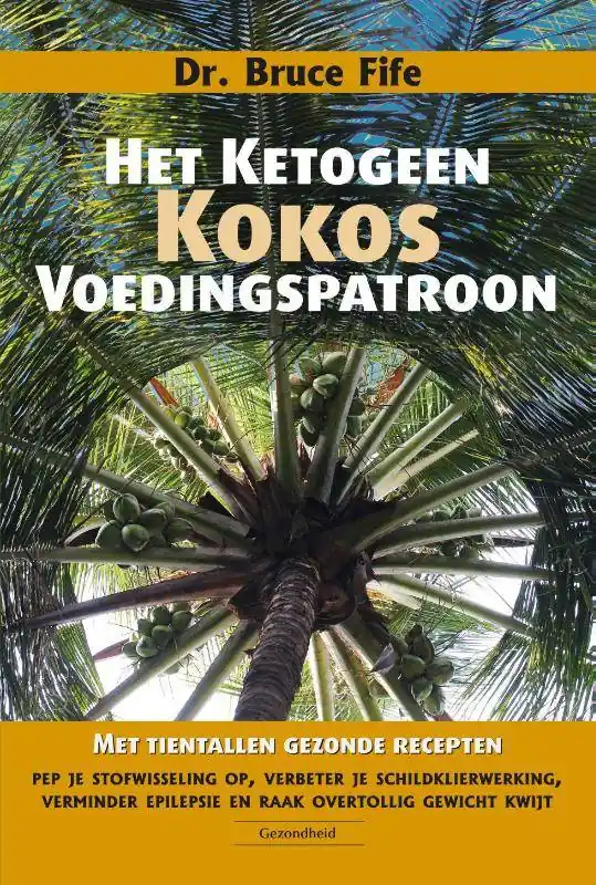 Nieuw Het ketogeen kokosvoedingspatroon / Druk 2