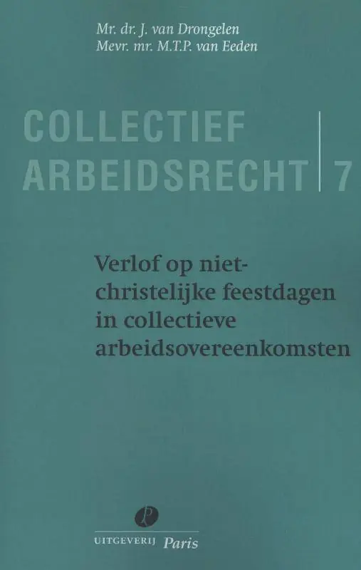 Nu Kopen Verlof op niet christelijke feestdagen in collectieve arbeidsovereenkomsten deel 7 / Druk 1
