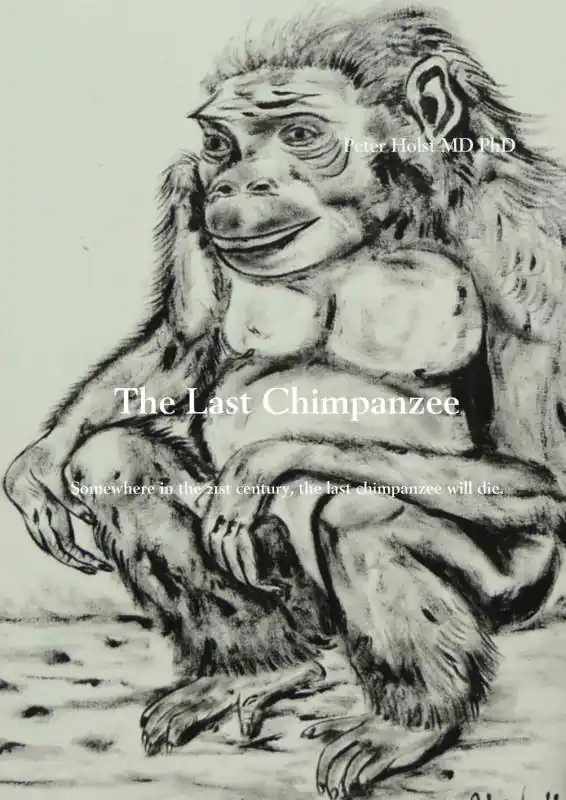 The Last Chimpanzee / 1st Edition Laatste Kans