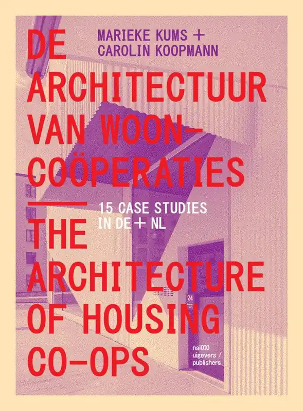 Lage Prijs De Architectuur van Wooncoöperaties / The Architecture of Housing Co-ops / 1st Edition