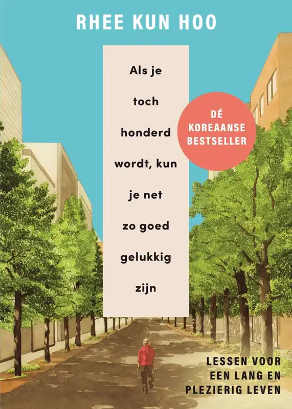 Als je toch honderd wordt, kun je net zo goed gelukkig zijn / Druk 1 Populair