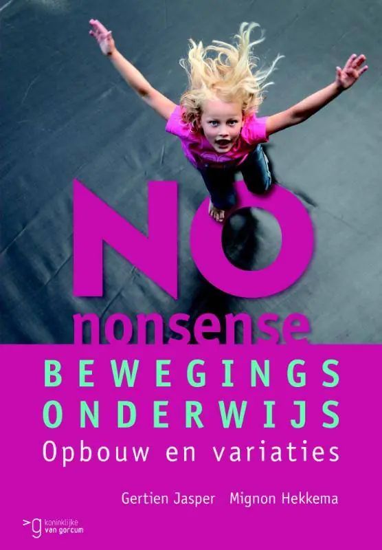 Beperkt Aanbod No-nonsense bewegingsonderwijs / Druk 1