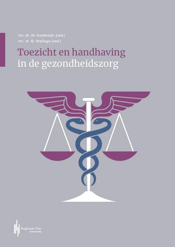 Toezicht en handhaving in de gezondheidszorg / Druk 1 Rechtstreeks Van De Fabrikant