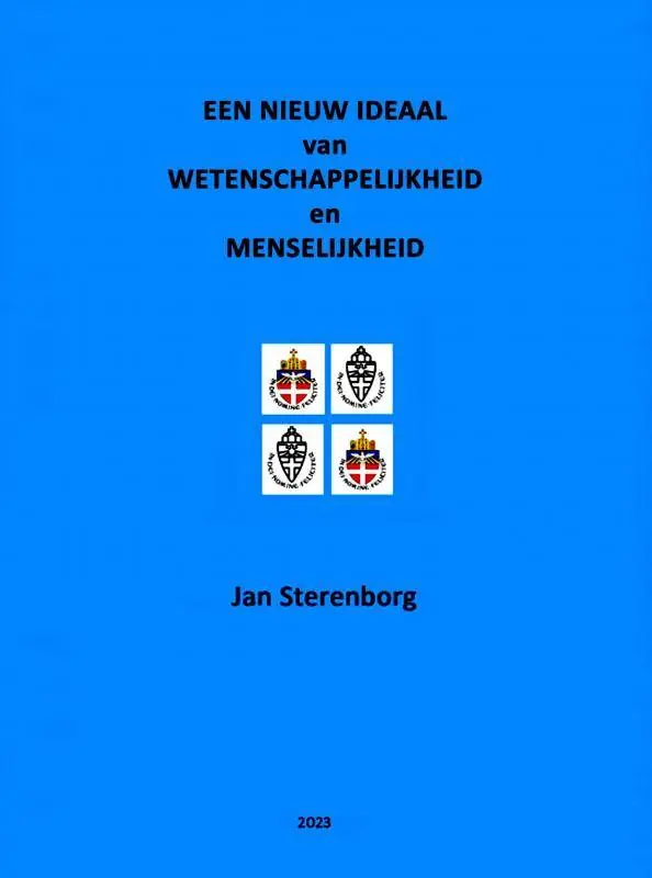 Nieuw Een nieuw ideaal van wetenschappelijkheid en menselijkheid / Druk 1