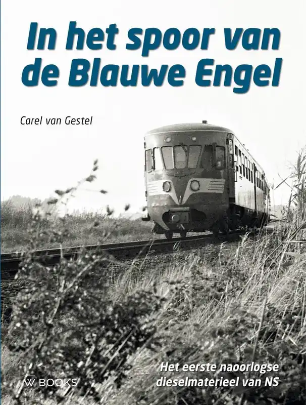 In het spoor van de Blauwe Engel / Druk 1 Hoge Kwaliteit