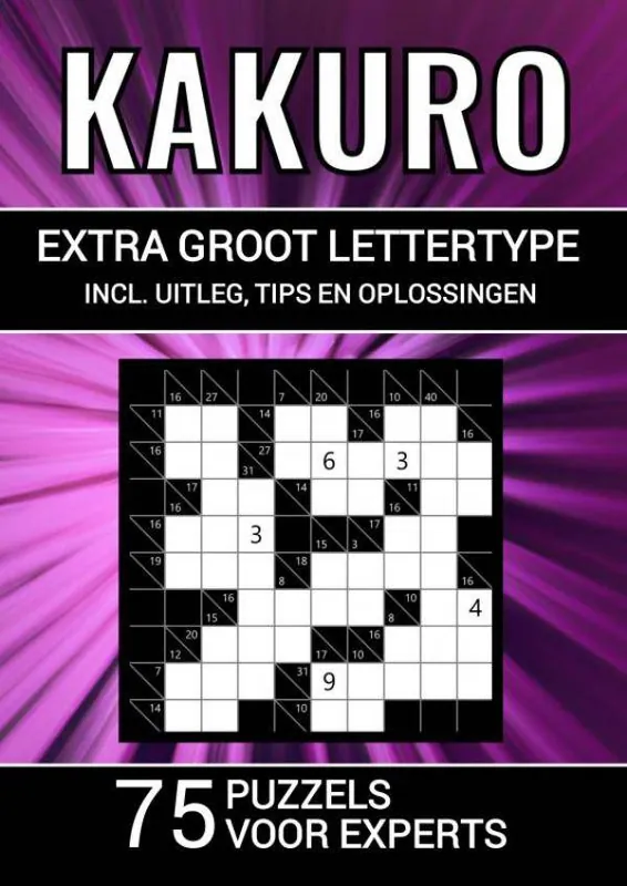 Must-Have Kakuro - Extra Groot Lettertype - 75 Puzzels voor Experts / Druk 1