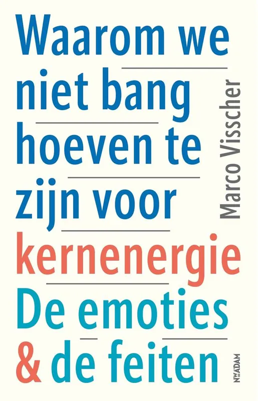 Gereduceerde Prijs Waarom we niet bang hoeven te zijn voor kernenergie / Druk 1