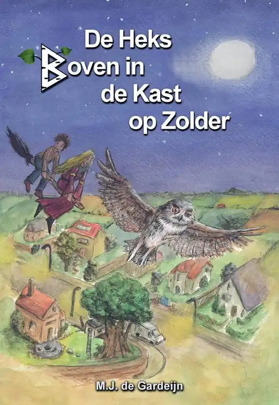 De Heks Boven in de Kast op Zolder / Druk 1 Direct Verzonden