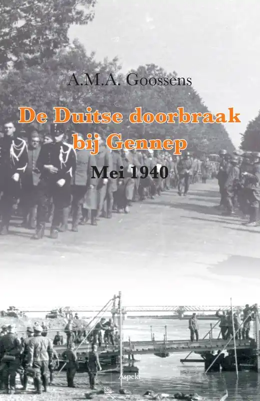 Meest Verkocht De Duitse doorbraak bij Gennep (Mei 1940) / Druk 1