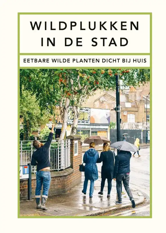 Exclusieve Aanbieding Wildplukken in de stad / Druk 1