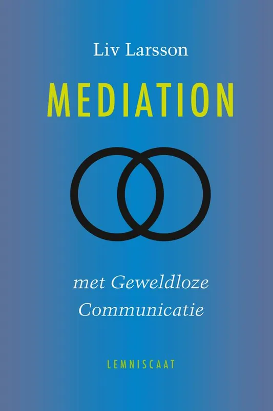 Direct Beschikbaar Mediation met geweldloze communicatie / Druk 1