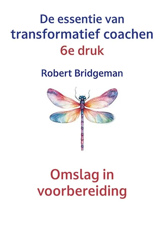 De essentie van Transformatief Coachen / Druk 1 Snelle Levering