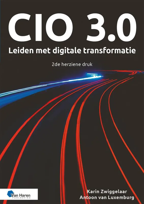 CIO 3.0 – Leiden met digitale transformatie – 2de druk / Druk 1 Beste Prijs