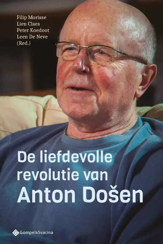 De liefdevolle revolutie van Anton Došen / Druk 1 Gratis Verzending