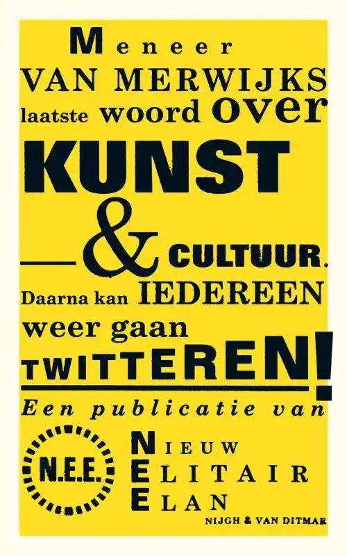 Meneer van Merwijks laatste woord over kunst & cultuur / Druk 1 Express Levering
