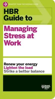 HBR Guide to Managing Stress at Work (HBR Guide Series) Weekendaanbieding