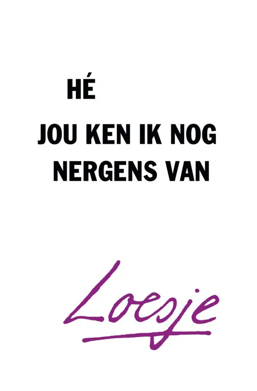 Lage Prijs Hé, jou ken ik nog nergens van / Druk 1