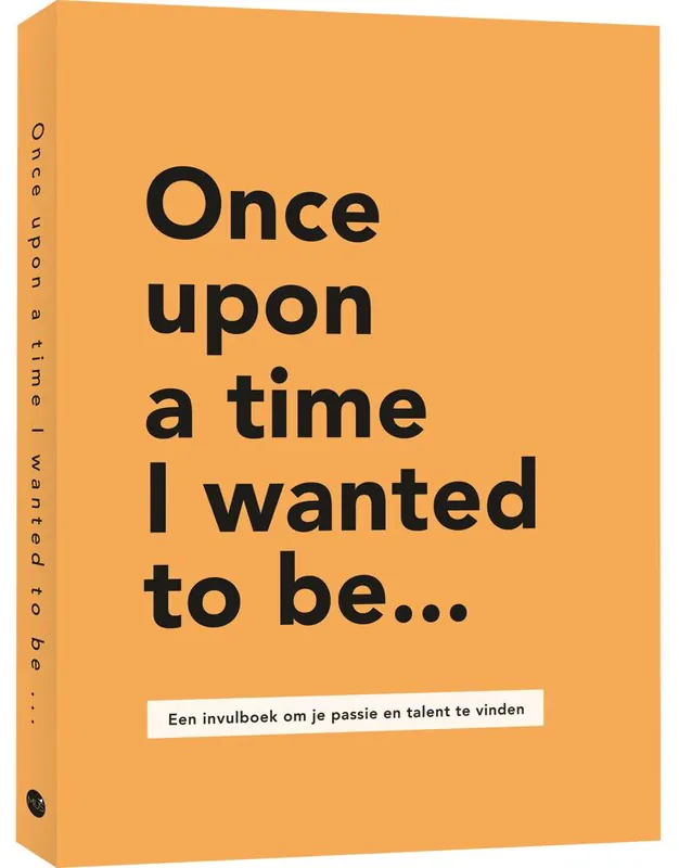 Once upon a time I wanted to be… / Druk 1 Speciale Aanbieding
