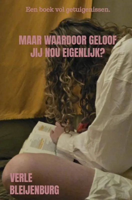 Maar Waardoor Geloof Jij Nou Eigenlijk? / Druk 1 Gecertificeerd