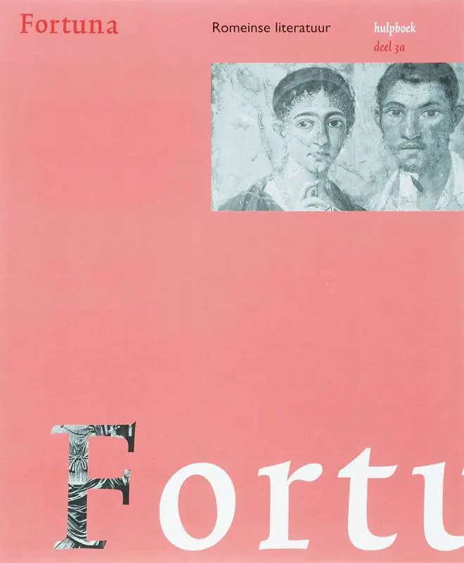 Fortuna 3 Romeinse literatuur Hulpboek A / Druk 2 Populair