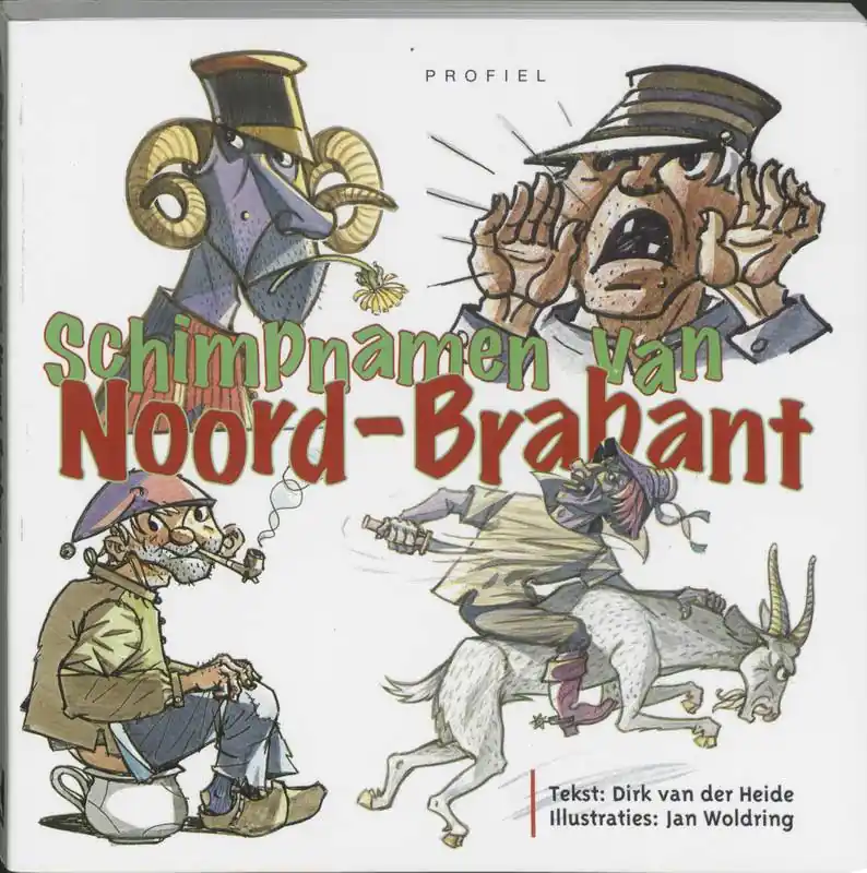 Rechtstreeks Van De Fabrikant Schimpnamen van Noord-Brabant / Druk 1
