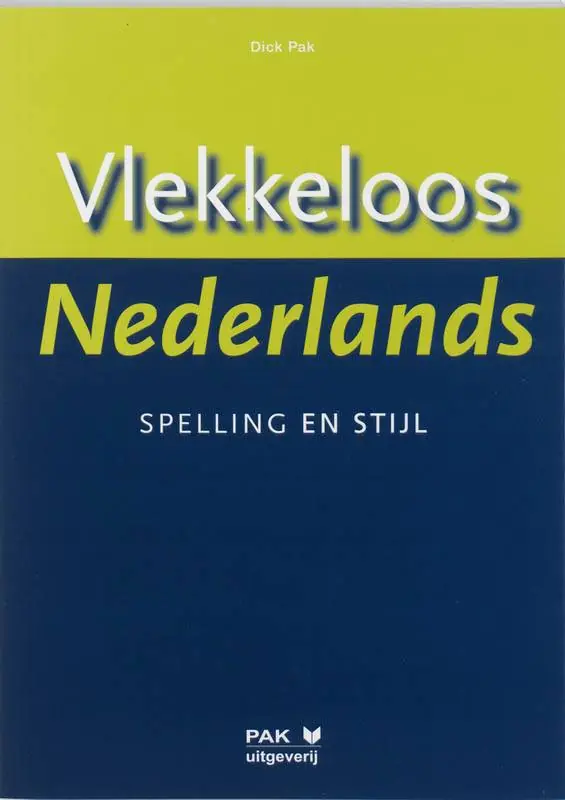 Beperkt Aanbod Vlekkeloos Nederlands Spelling en stijl / Druk 7