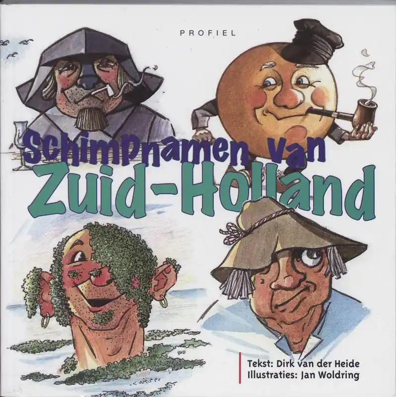 Schimpnamen van Zuid-Holland / Druk 1 Bestseller