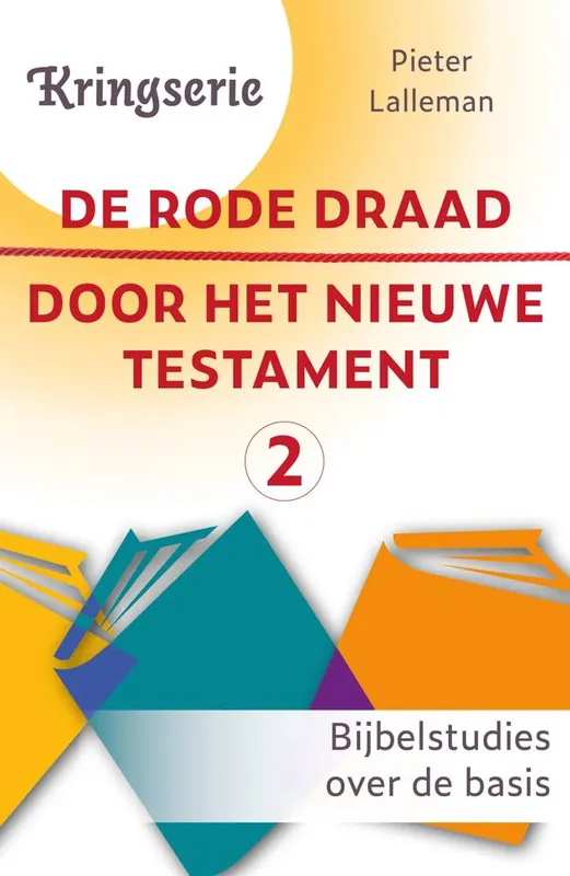 De rode draad door het Nieuwe Testament 2 / Druk 1 Premium