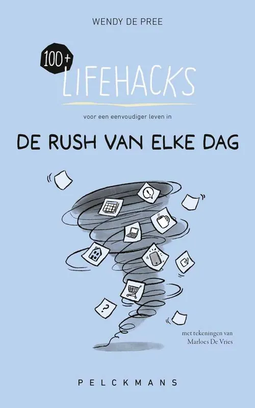 100+ Lifehacks voor een eenvoudiger leven in de rush van elke dag / Druk 1 Must-Have