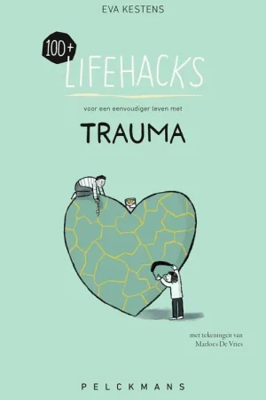 100+ Lifehacks voor een eenvoudiger leven met trauma / Druk 1 Laatste Kans