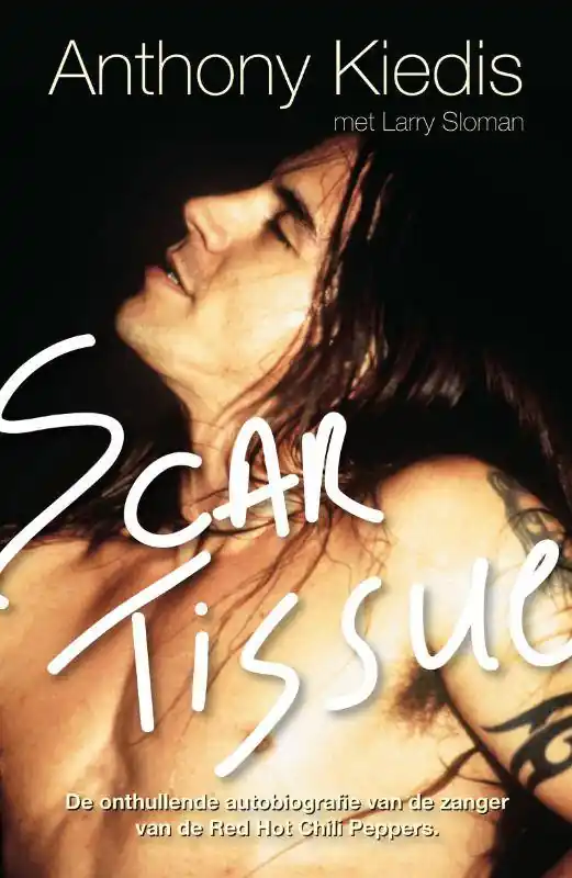 Scar Tissue / Druk 1 Gratis Verzending