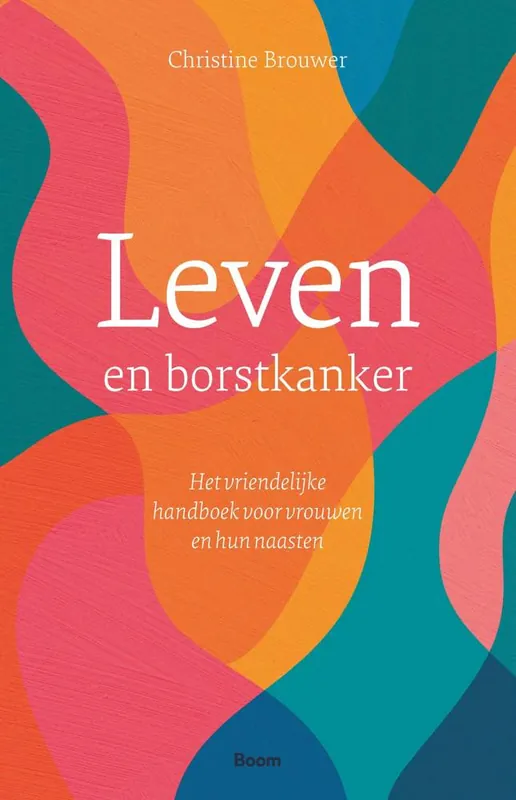 Leven en borstkanker / Druk 1 Bestseller