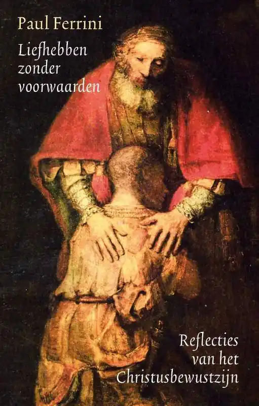 Liefhebben zonder voorwaarden / Druk 8 Favoriet