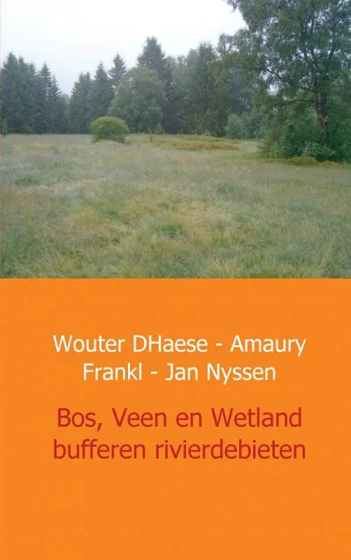 Voordeelprijs Bos, Veen en Wetland - buffers van rivierdebieten in West Europa / Druk 1