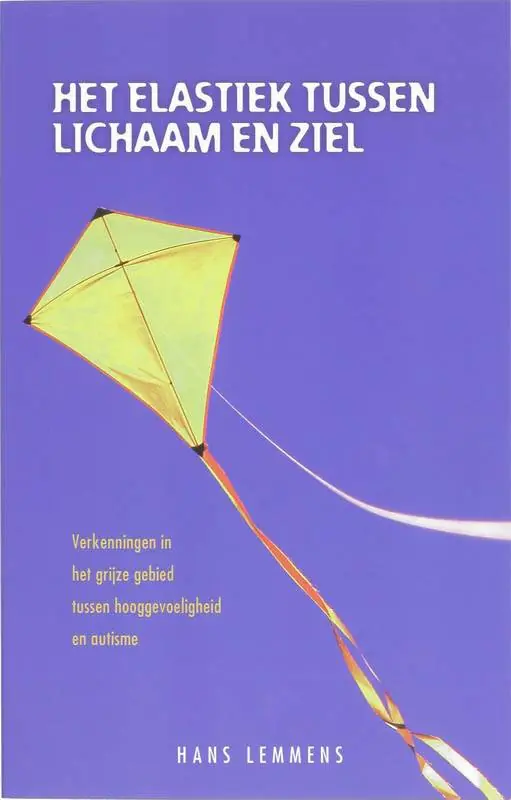 Het elastiek tussen lichaam en ziel / Druk 1 Uitverkoop