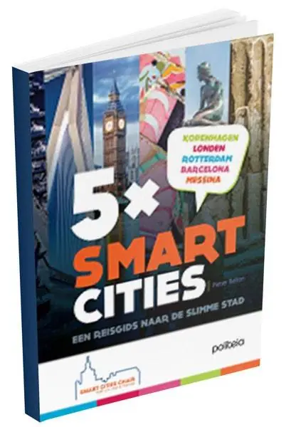 Bestseller 5 X smart cities - Een reisgids naar de slimme stad (VUB) / Druk 1