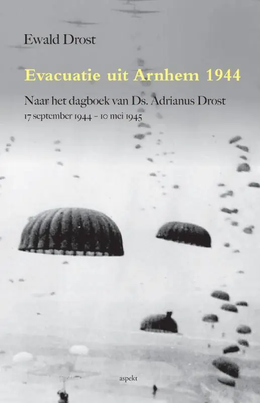 Betrouwbaar Evacuatie uit Arnhem 1944 / Druk 1
