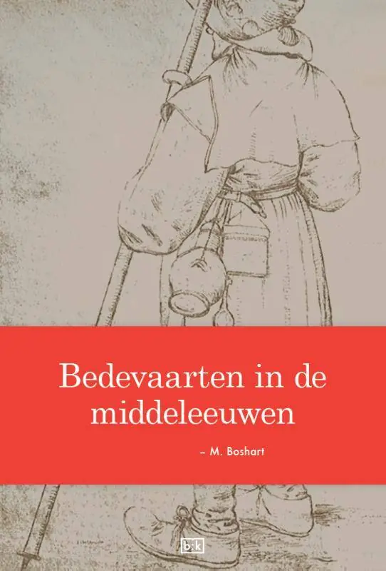 Bedevaarten in de middeleeuwen / Druk 1 Favoriet