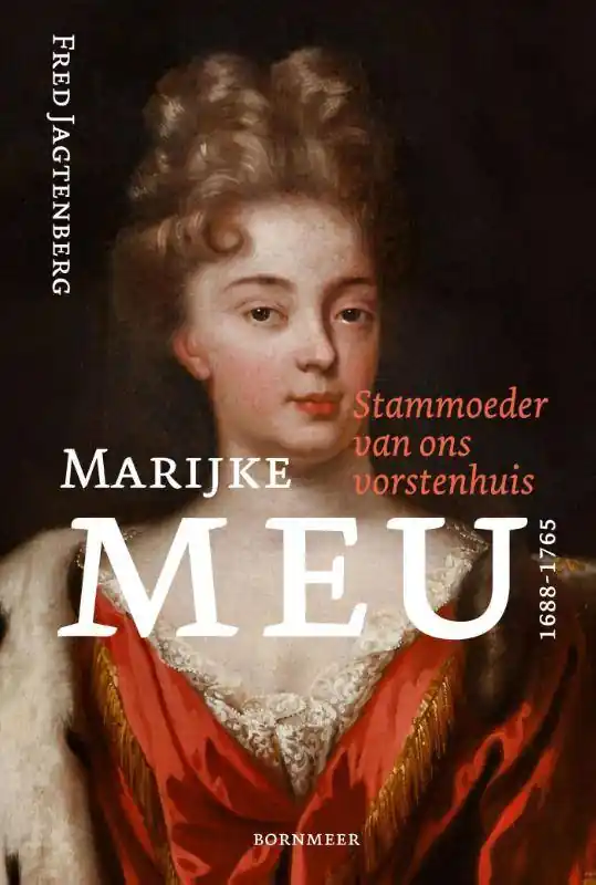 Marijke Meu (1688-1765) / Druk 2 Beperkte Voorraad