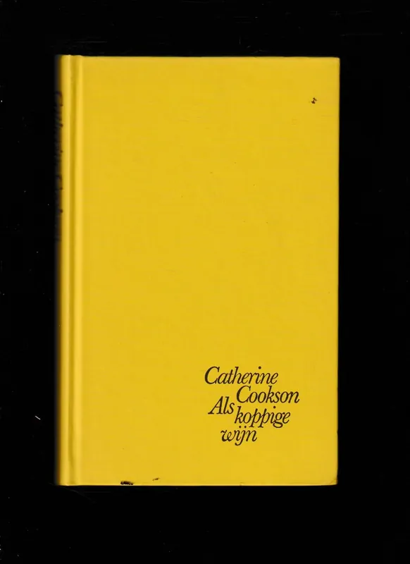 Als koppige wijn - Catherine Cookson Finale Uitverkoop