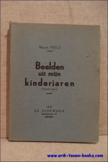 BEELDEN UIT MIJN KINDERJAREN. TWEEDE DEEL, - NEELS, Maurits; Gratis Verzending