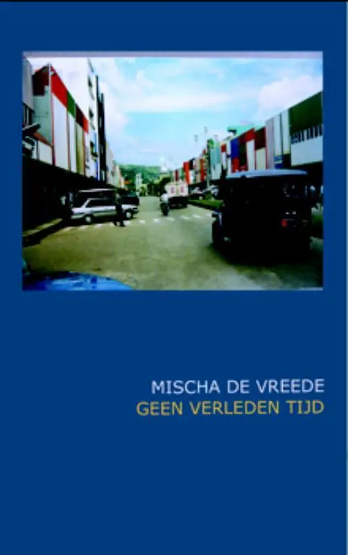 Geen verleden tijd - M. de Vreede Hoge Kwaliteit