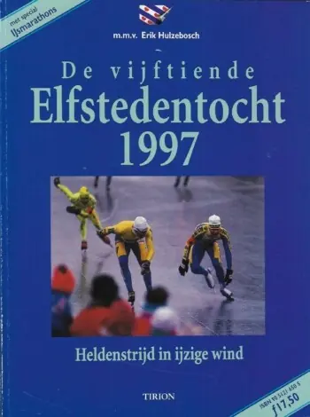 De Vijftiende Elfstedentocht 1997 - Erik Hulzebosch Premium