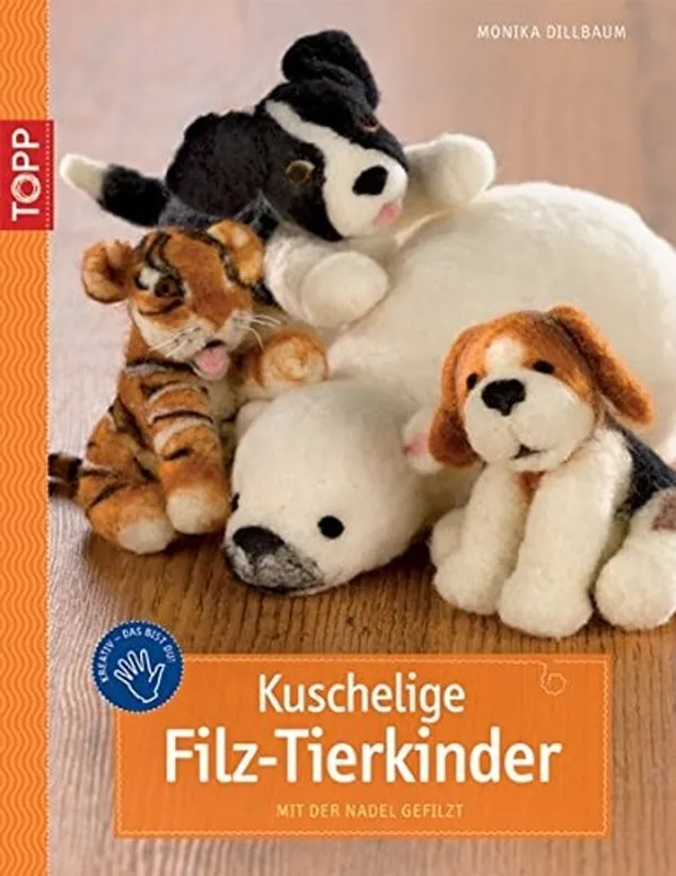 Speciale Aanbieding Kuschelige Filz-Tierkinder - Dillbaum, Monika