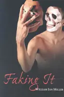 Beperkte Voorraad Faking it - William Ian Miller