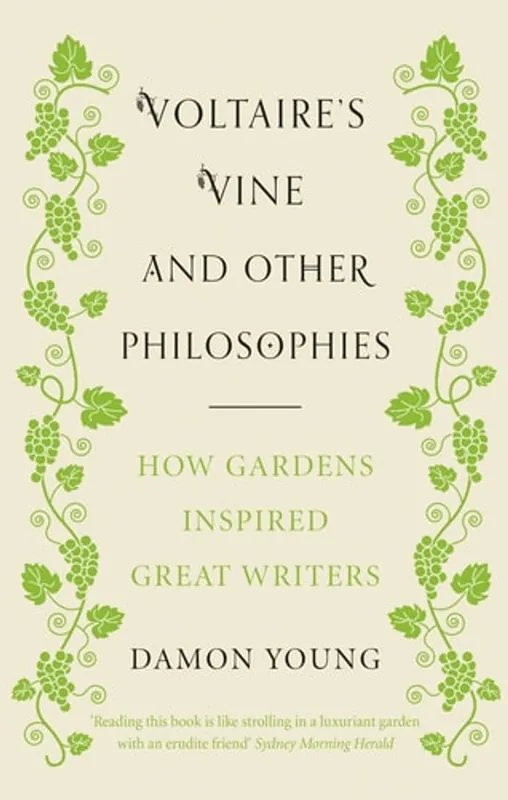 Exclusieve Aanbieding Voltaires Vine And Other Philosophies How Gardens Inspired Great Writers - Damon Young