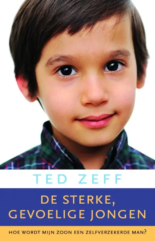 Betaalbaar De sterke, gevoelige jongen - Ted Zeff